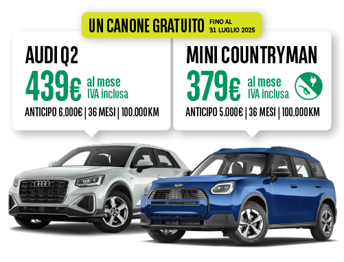 Offerta noleggio auto Audi Q2 a 439 euro al mese iva inclusa e Mini countryman a 379 euro al mese iva inclusa, offerta valida fino all'8 settembre 2025. Un canone gratuito fino al 31 luglio