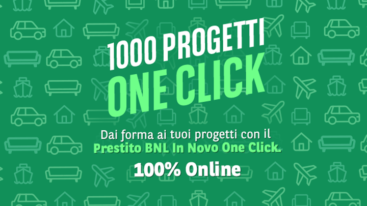 Dai forma ai tuoi progetti con il Prestito BNL In Novo One Click.  100% online