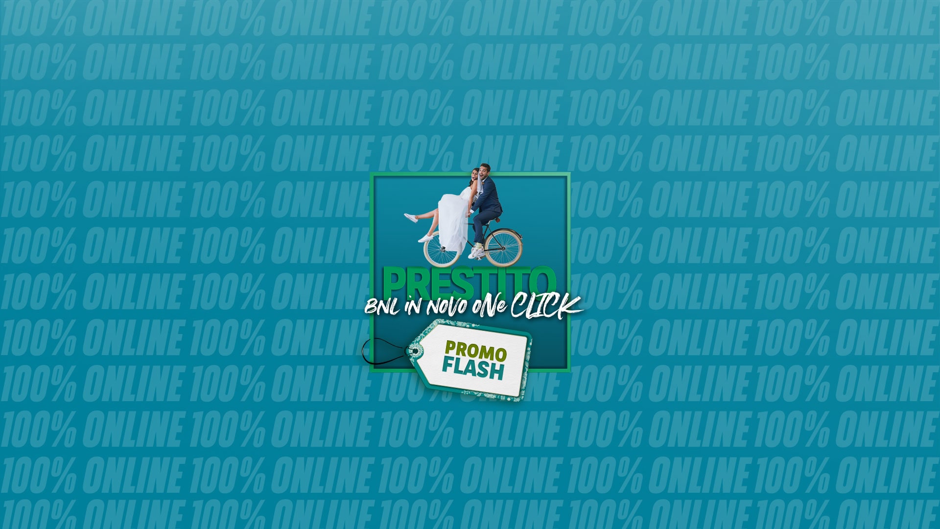 Prestito BNL In Novo One Click. Flessibile, modifichi o salti la rata. 100% online. Promo flash fino al 23 giugno